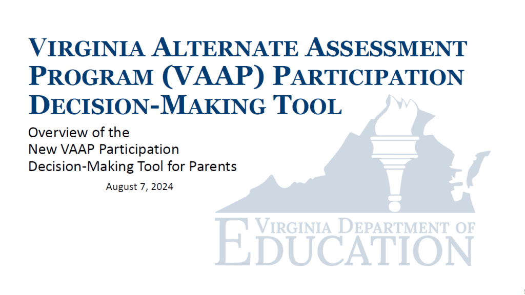VDOE's logo is transparent in the background with the title feature saying: "Virginia Alternate Assessment Program (VAAP) Participation Decision Making Tool | Overview of the new VAAP Participation Decision-Making Tool for Parents, August 7, 2024